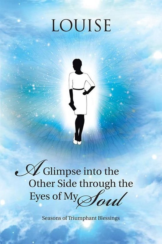 A Glimpse into the Other Side Through the Eyes of My Soul - cover