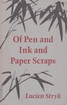 Of Pen & Ink & Paper Scraps
