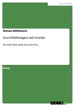 Lese-Erfahrungen mit Goethe