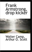 Frank Armstrong, Drop Kicker
