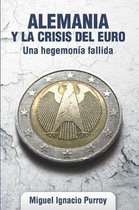 Alemania Y La Crisis del Euro.