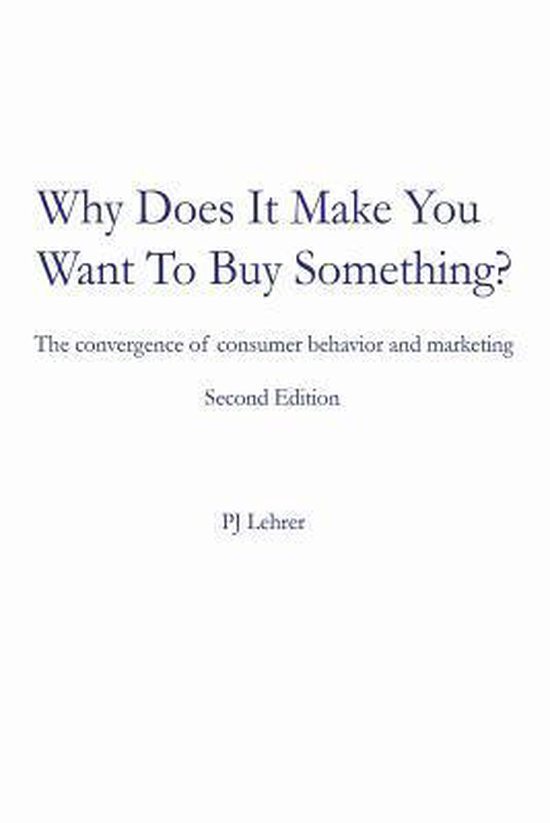 Why Does It Make You Want to Buy Something?, Pj Lehrer 9780989742221