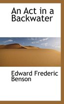 An ACT in a Backwater
