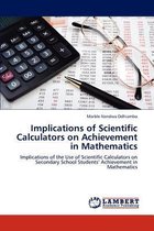 Implications of Scientific Calculators on Achievement in Mathematics