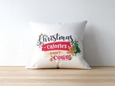 Sierkussen - Kerst Kussen Met Tekst: Christmas Calories Don't Count | Kerst Decoratie | Kerst Versiering | Grappige Cadeaus | Geschenk | Sierkussen