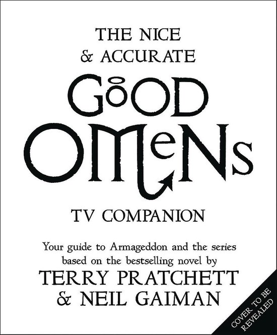 The Nice and Accurate Good Omens TV Companion Your Guide to  ... - cover