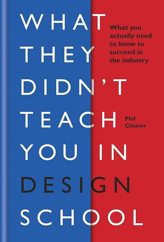 What They Didn抰 Teach You Design School