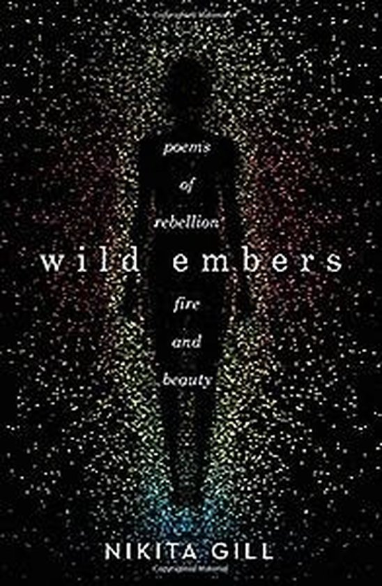 Wild Embers Poems of rebellion, fire and beauty