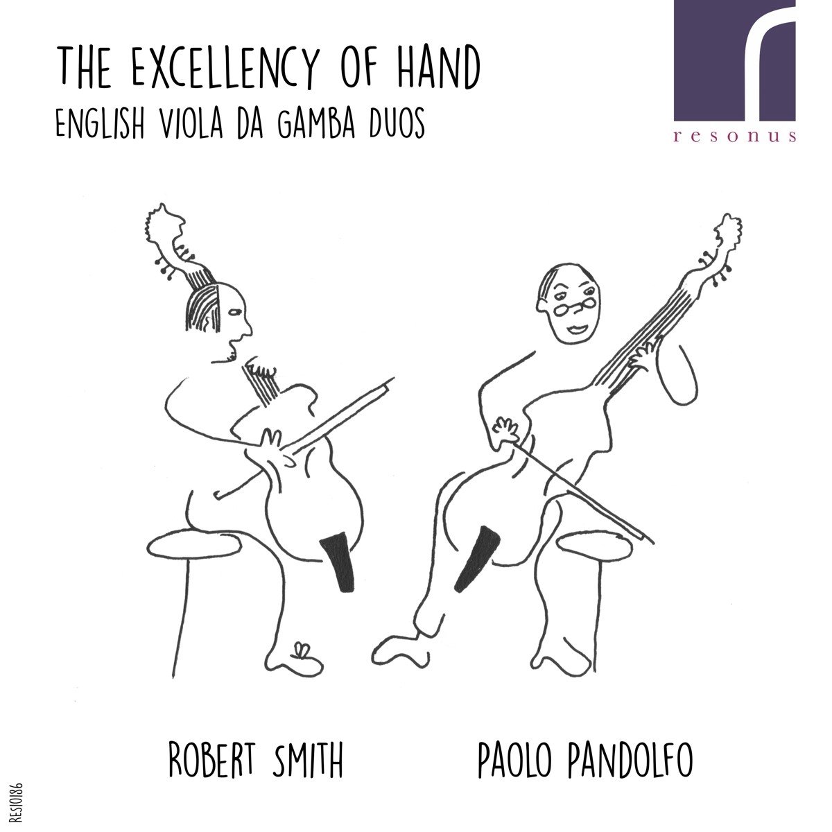 Robert Smith & Paolo Pandolfo - The Excellency Of Hand: English Viola Da Gamba Duos (CD)