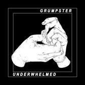 Grumpster - Underwhelmed (LP)