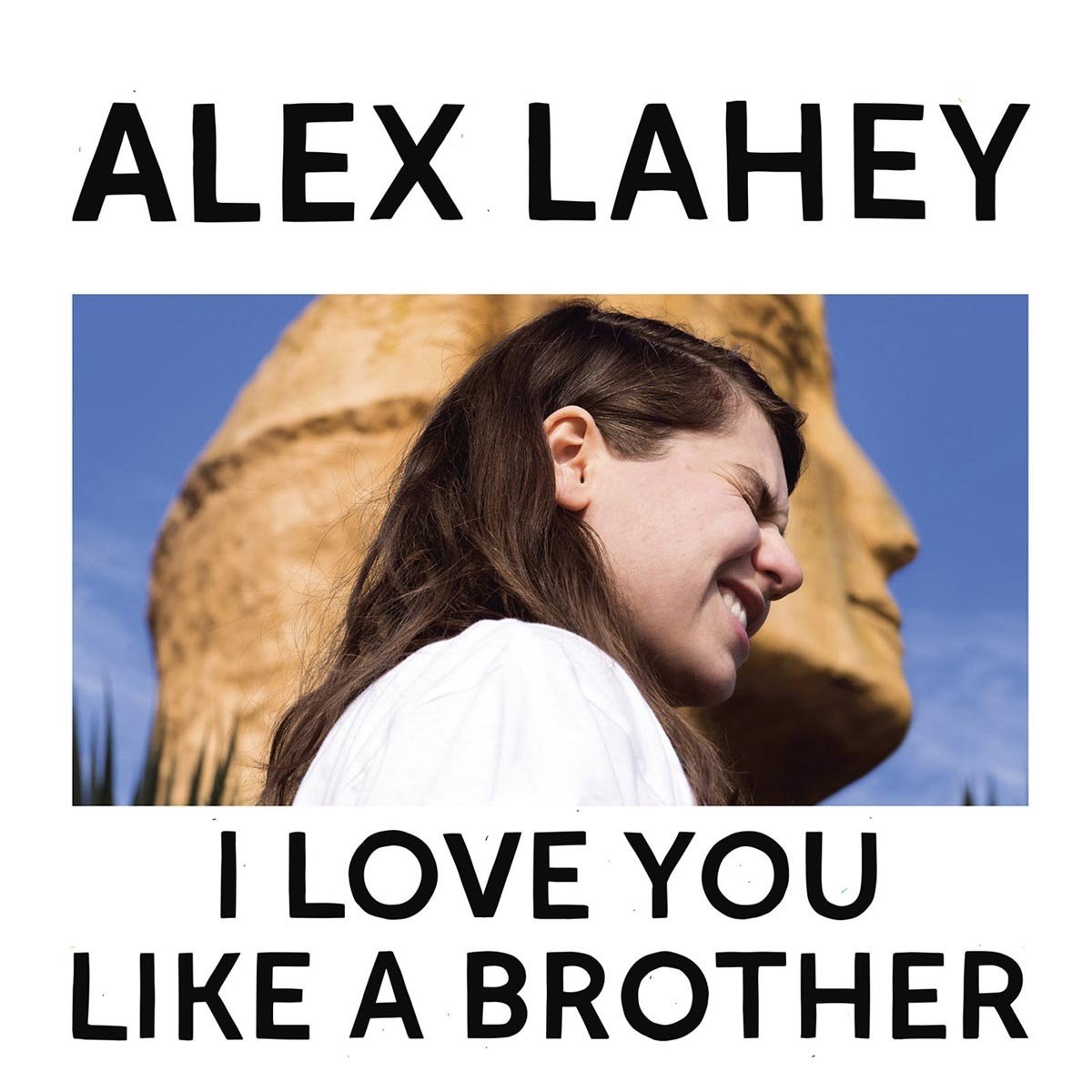 Alex Lahey - I Love You Like A Brother (LP)