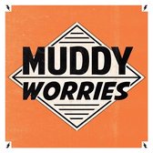Muddy Worries - Muddy Worries (7" Vinyl Single)