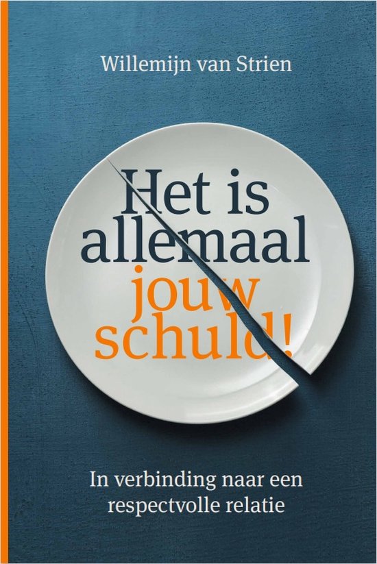Boek cover Het is allemaal jouw schuld! van Willemijn van Strien (Hardcover)