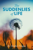 The Suddenlies of Life