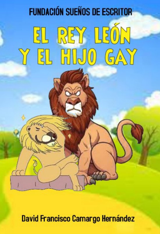 El Rey León y el Hijo Gay (ebook), David Francisco Camargo Hernández |  9781005572136 |... 