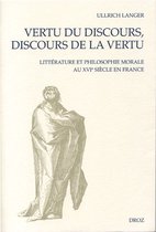 Cahiers d'Humanisme et Renaissance - Les Seuils de la Modernité - Vertu du discours, discours de la vertu : Littérature et philosophie au XVIe siècle en France