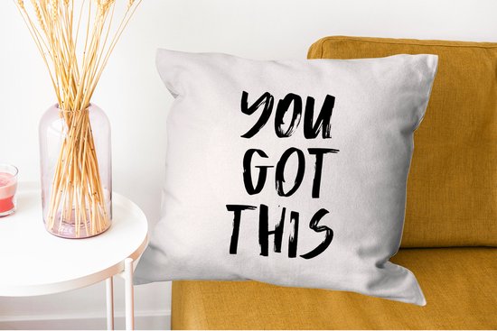 Sierkussens - Kussentjes Woonkamer - 60x60 cm - You got this - Spreuken - Quotes