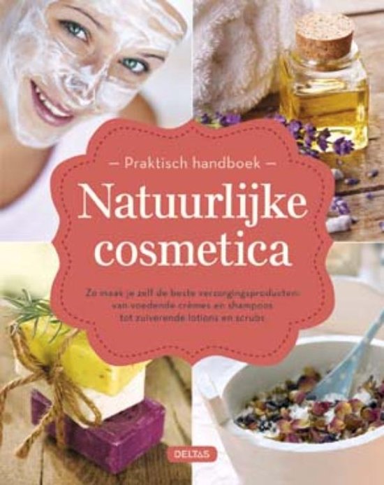 Praktisch handboek natuurlijke cosmetica