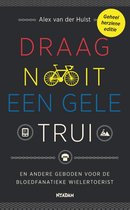 Boek cover Draag nooit een gele trui van Alex van der Hulst (Paperback)