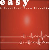 Easy - A Heartbeat From Eternity (CD)