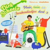 Dirk Scheele - Huis tuin en keukenliedjes 2 (CD)