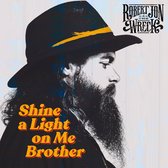 Robert Jon & The Wreck - Shine A Light On Me Brother (CD)