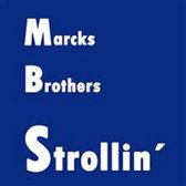 Marcks Brothers - Strollin (CD)