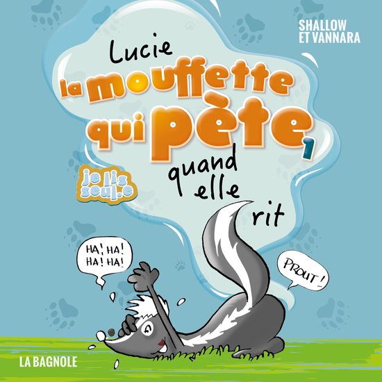 Lucie la mouffette qui pète quand elle rit, Pierre Szalowski 9782897145590 Boeken Lucie la mouffette qui pète quand elle rit, Pierre Szalowski 9782897145590 Boeken