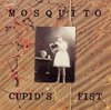 Mosquito - Cupid's Fist (CD)