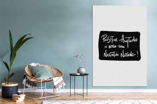 Tableau sur toile Tout positif vaut mieux que rien de négatif ! - Citations - Positivité - Proverbes - 120x180 cm - Décoration murale XXL