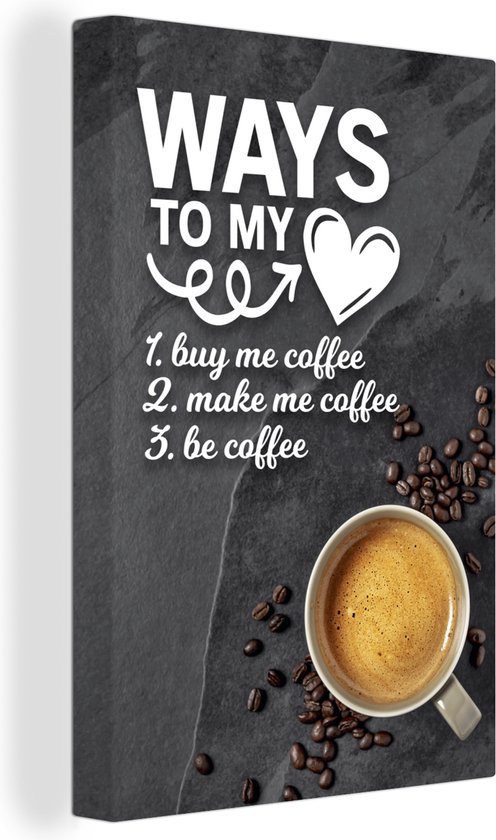 Canvas Schilderij Ways to my heart - Quotes - Spreuken - Koffie - 40x60 cm - Wanddecoratie