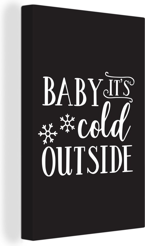 Canvas Schilderij Quote Baby it's cold outside wanddecoratie kerst zwart - 120x180 cm - Wanddecoratie XXL