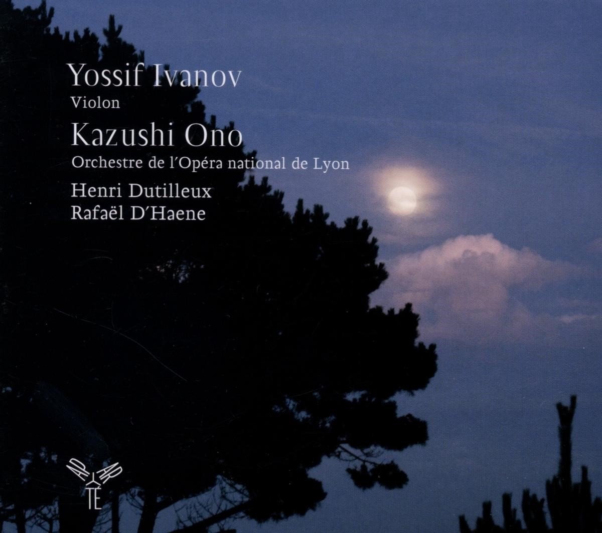 Yossif Ivanov, Kazushi Ono - Henri Dutilleux & Rafaël D'Haene: Oeuvres Pour Violon (CD)