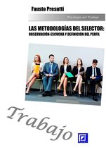 Las metodologías del selector: Observación-escucha Y definición del perfil