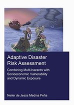 IHE Delft PhD Thesis Series - Adaptive Disaster Risk Assessment