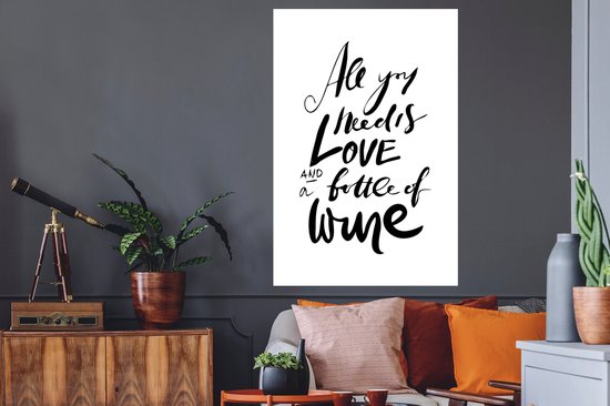 Sticker Muursticker Citations de Vin - Citation de Vin Tout ce dont vous avez besoin c'est de l'amour et une bouteille de vin - 80x120 cm - film adhésif autocollant - sticker mural repositionnable