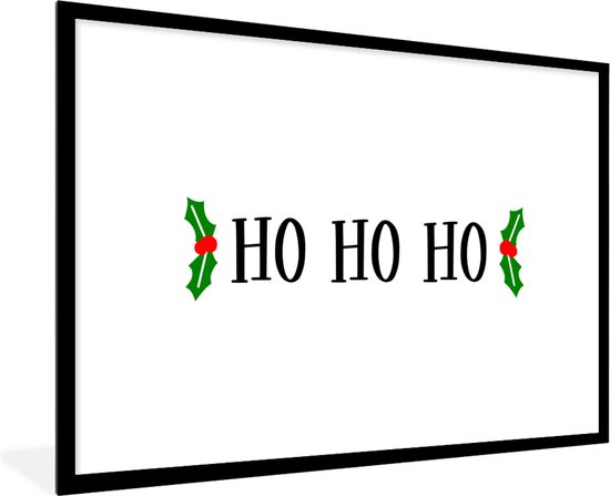 Fotolijst incl. Poster - Kerst quote "Ho ho ho" met een witte achtergrond - 120x80 cm - Posterlijst - Kerstmis Decoratie - Kerstversiering - Kerstdecoratie Woonkamer - Kerstversiering - Kerstdecoratie voor binnen - Kerstmis