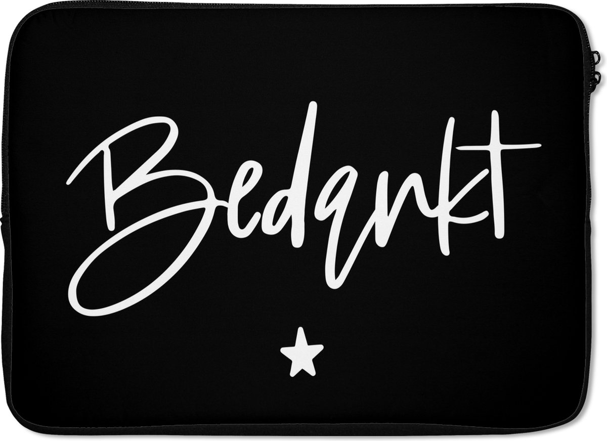 Laptophoes 14 inch - Spreuken - Quotes - Bedankt - Collega - Laptop sleeve - Binnenmaat 33x23 cm - Zwarte achterkant