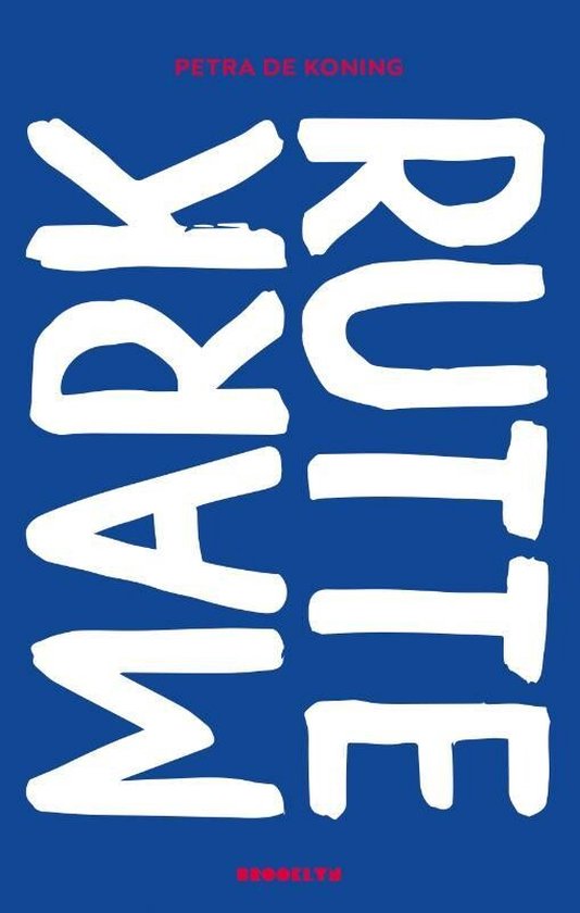 Boek cover Mark Rutte van Petra de Koning (Paperback)