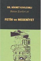 Fetih ve Medeniyet