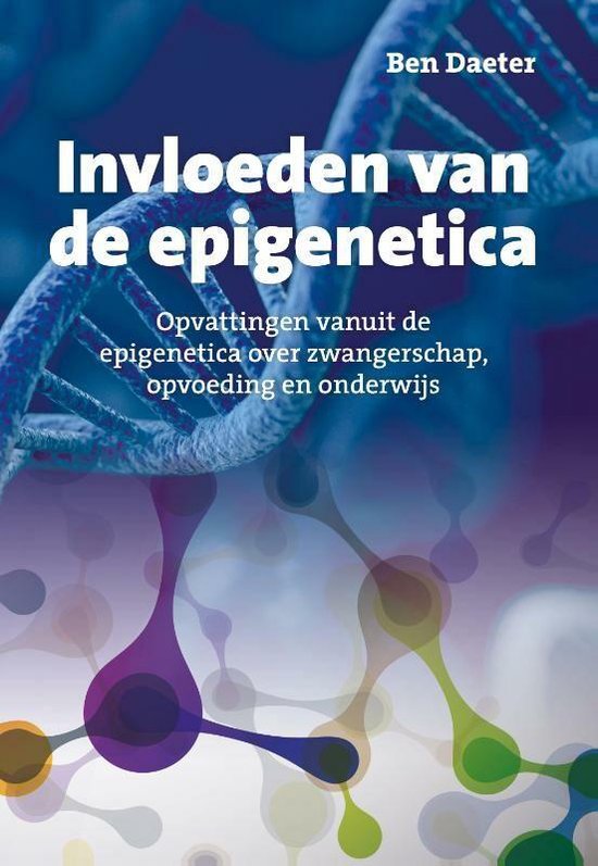 Boek cover Invloeden van de epigenetica van Ben Daeter (Hardcover)