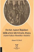 Devlet Aşiret İlişkileri Miranlı Mustafa Paşa Aşiret