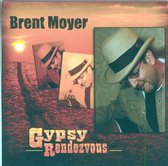 Brent Moyer - Gypsy Rendezvous (CD)