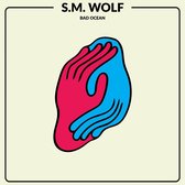 S.M. Wolf - Bad Ocean (LP)