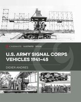 Casemate Illustrated Special - U.S. Army Signal Corps Vehicles 1941–45