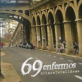 69 Enfermos - A Place To Call Home (CD)