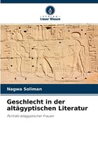 Geschlecht in der altagyptischen Literatur