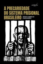 A precariedade do sistema prisional brasileiro