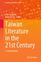 Sinophone and Taiwan Studies- Taiwan Literature in the 21st Century