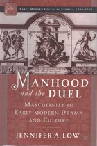 Early Modern Cultural Studies 1500–1700- Manhood and the Duel
